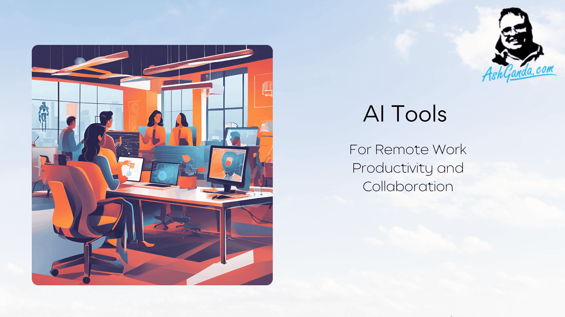 Unveiling the Unforeseen: How AI Tools are Shaping the Future of Remote Work Productivity and Collaboration