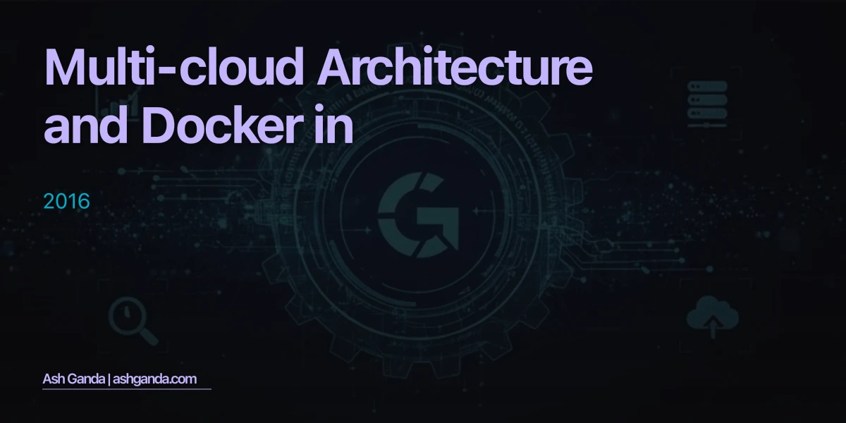 Multi-Cloud Architecture and Docker in 2016