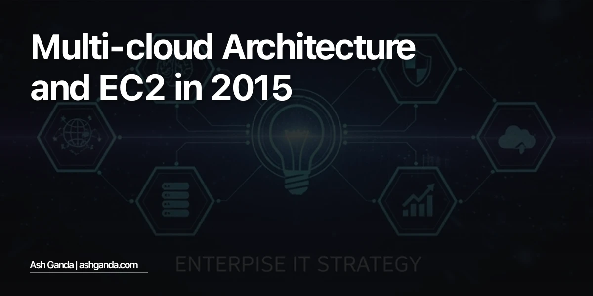 Multi-Cloud Architecture and EC2 in 2015