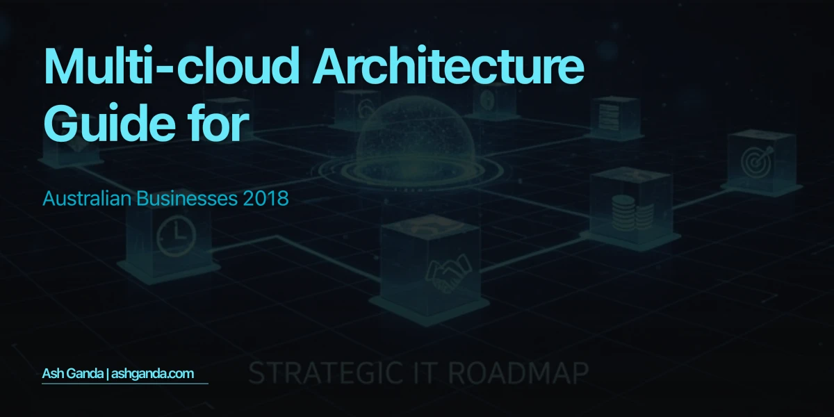 multi-cloud architecture Guide for Australian Businesses 2018