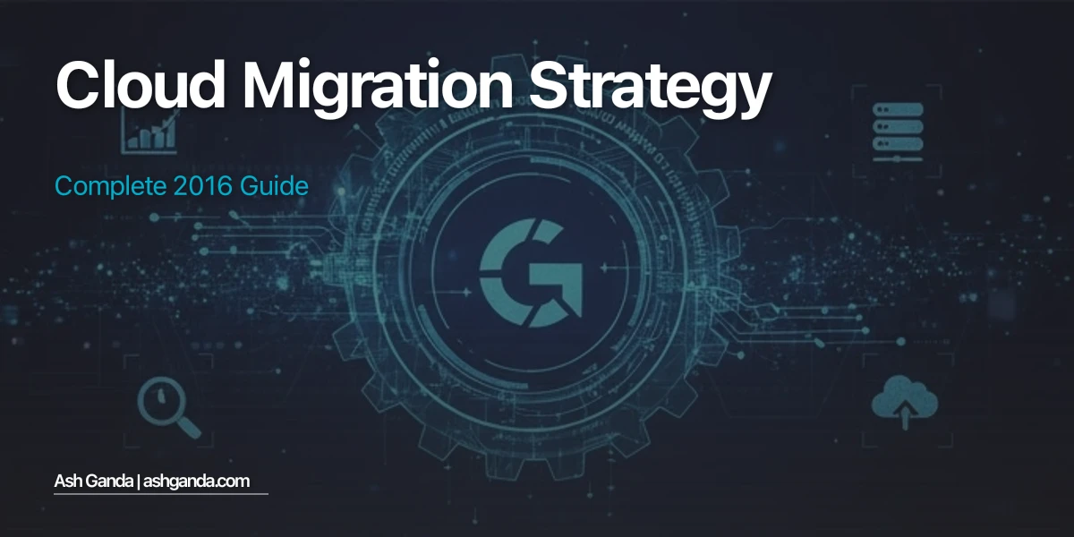 cloud migration strategy: Complete 2016 Guide
