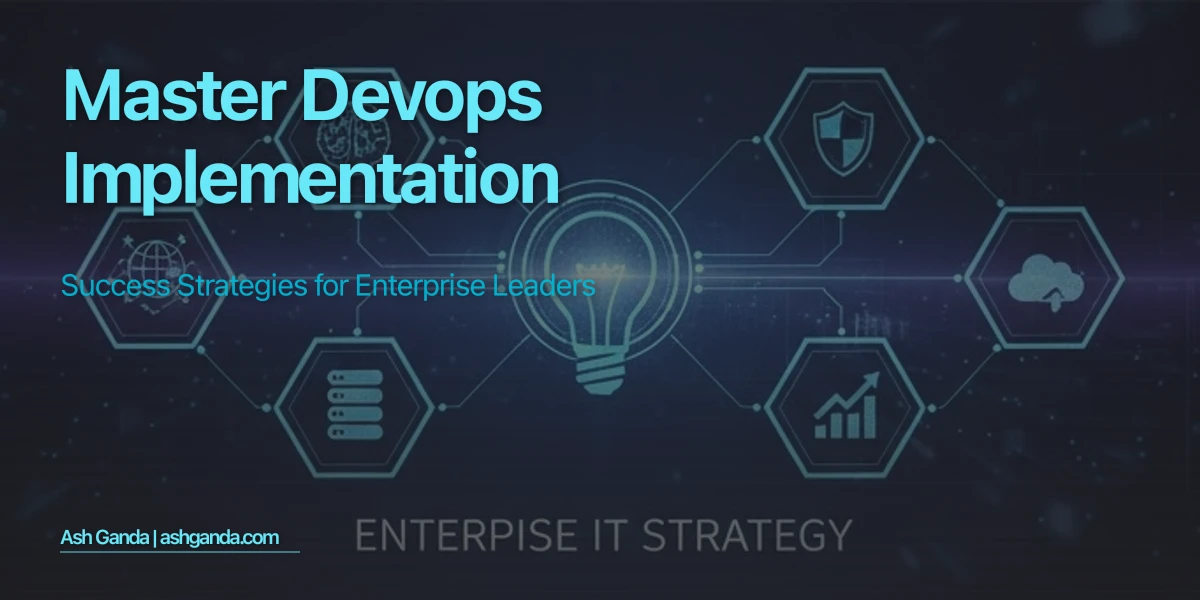 Master DevOps implementation: Success Strategies for Enterprise Leaders