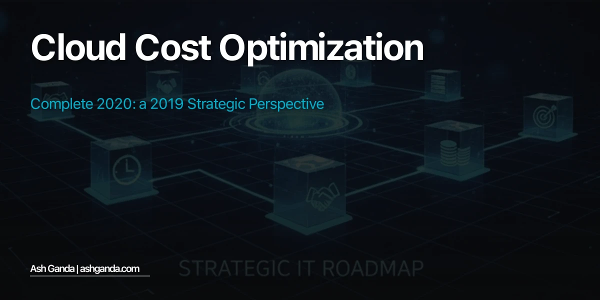 cloud cost optimization: Complete 2020: A 2019 Strategic Perspective