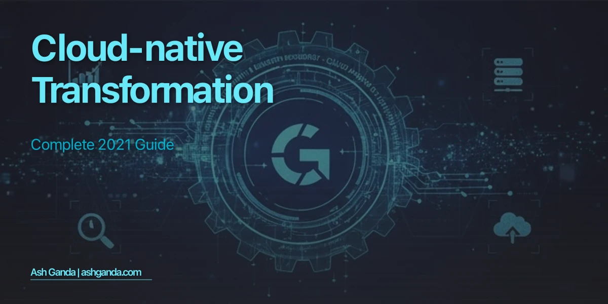 cloud-native transformation: Complete 2021 Guide
