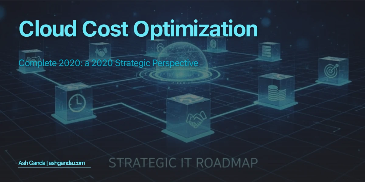cloud cost optimization: Complete 2020: A 2020 Strategic Perspective