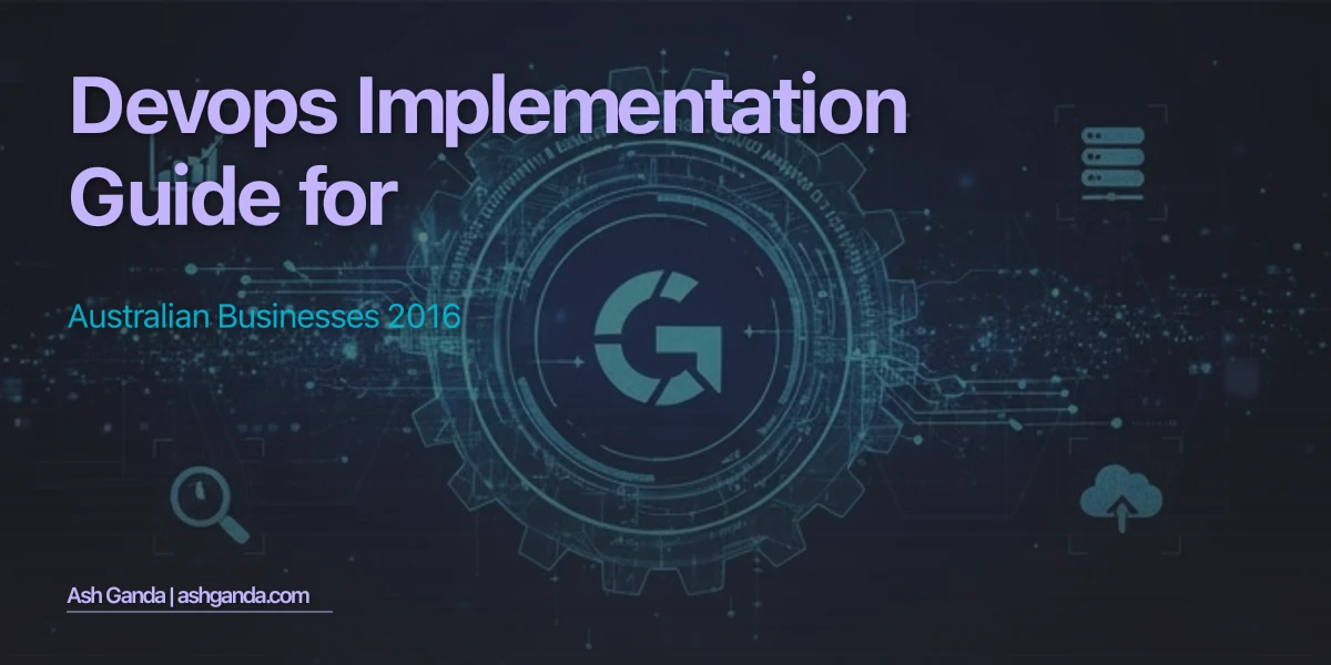 DevOps implementation Guide for Australian Businesses 2016