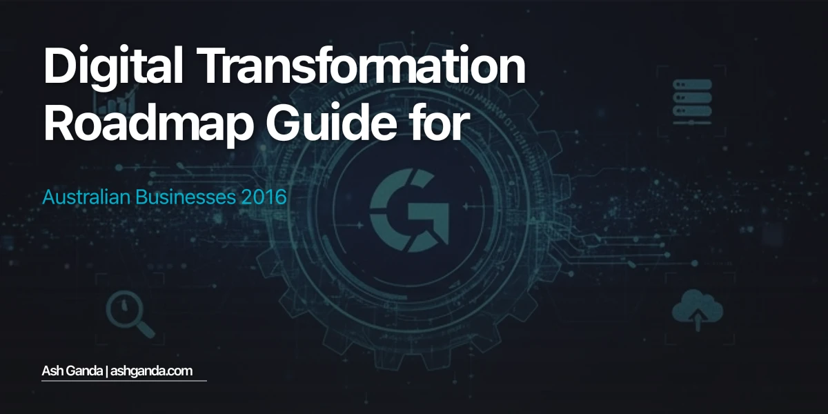 digital transformation roadmap Guide for Australian Businesses 2016