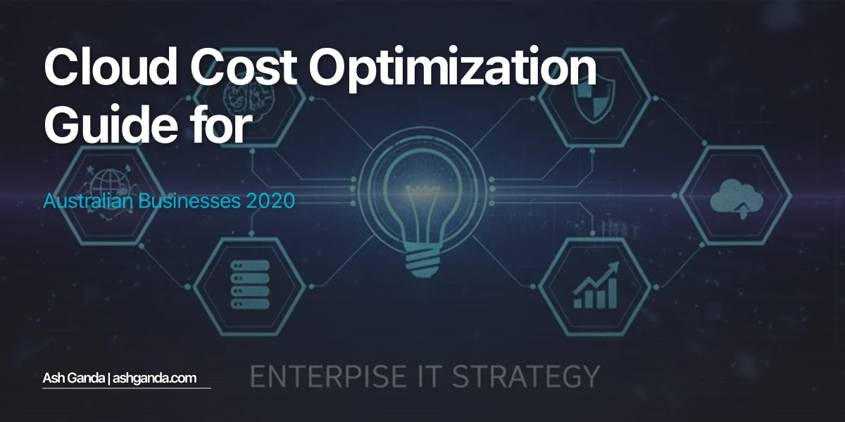 cloud cost optimization Guide for Australian Businesses 2020