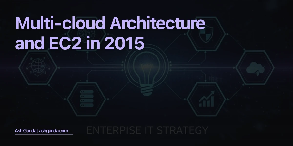 Multi-Cloud Architecture and EC2 in 2015