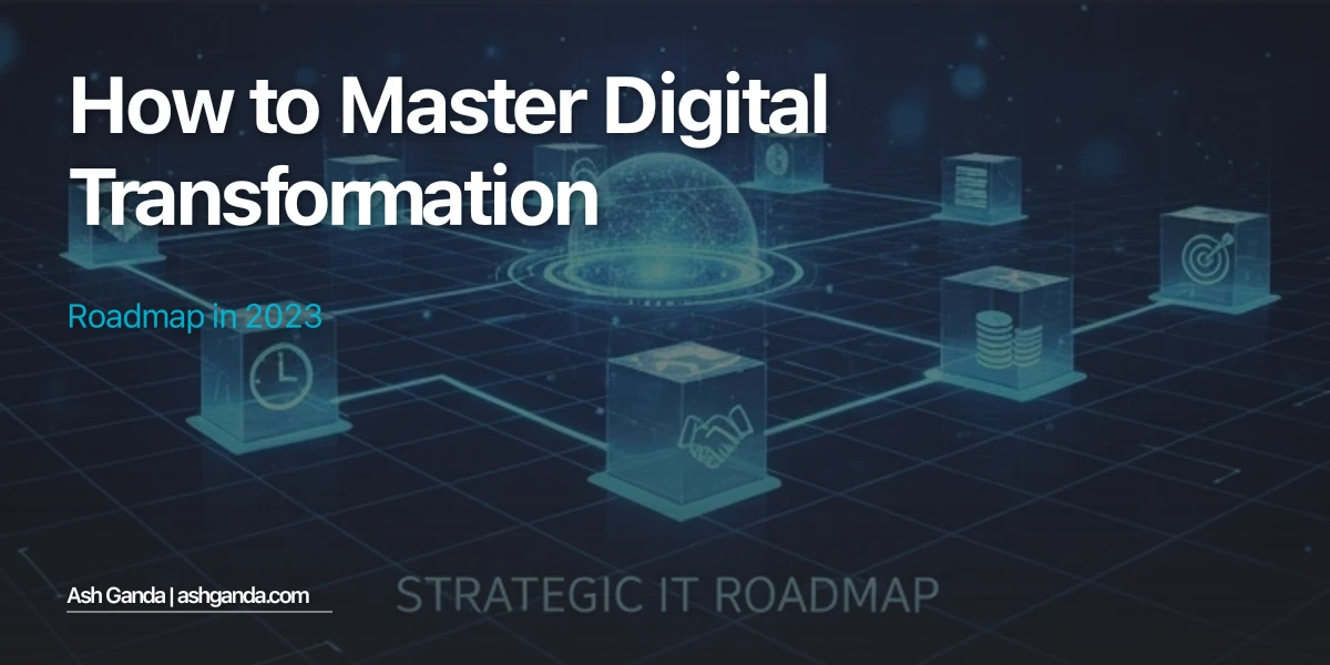 How to Master digital transformation roadmap in 2023