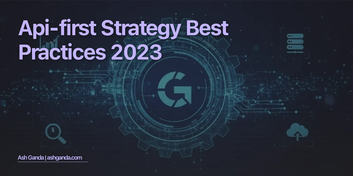 API-first strategy Best Practices 2023