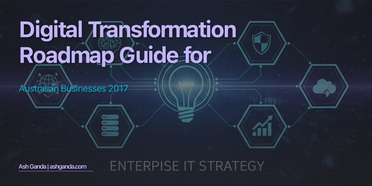 digital transformation roadmap Guide for Australian Businesses 2017