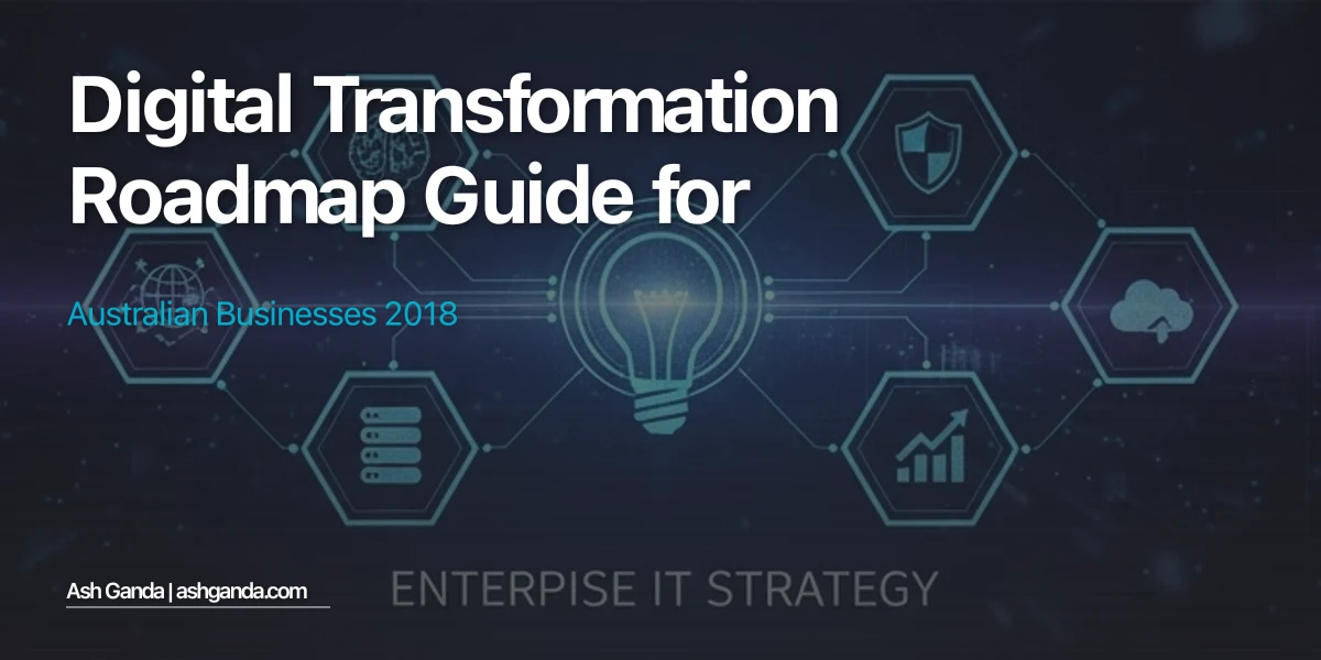 digital transformation roadmap Guide for Australian Businesses 2018