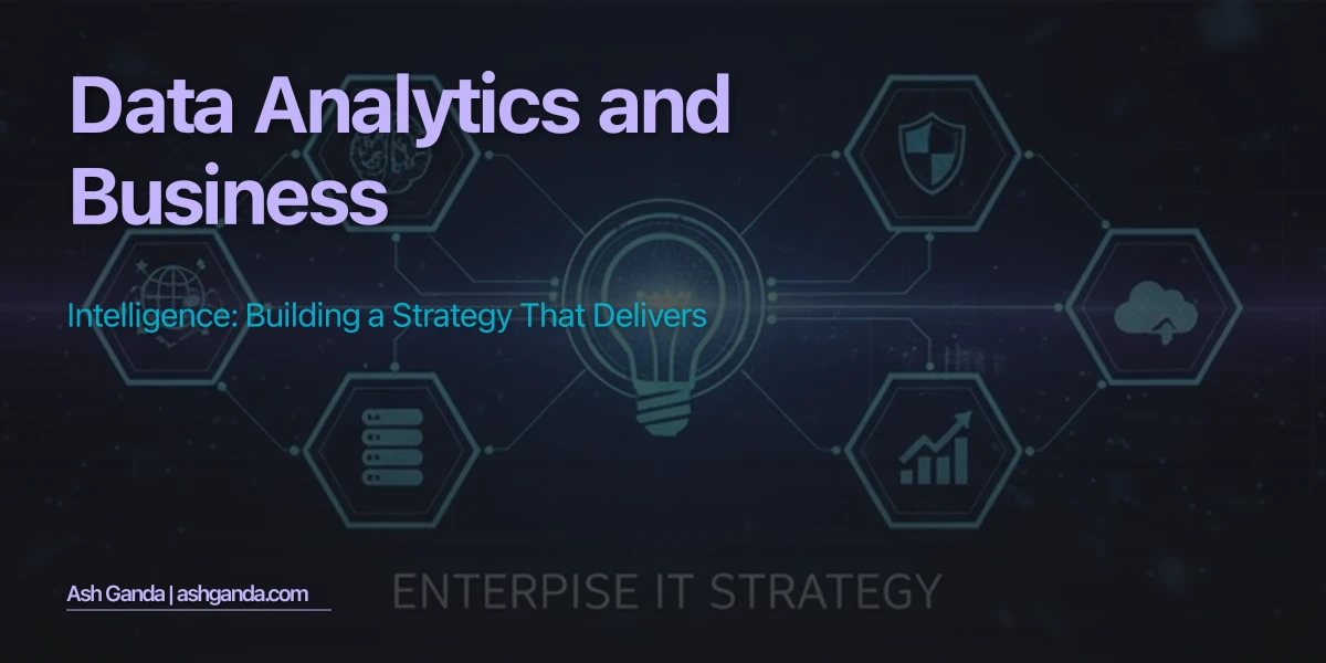 Data Analytics and Business Intelligence: Building a Strategy That Delivers