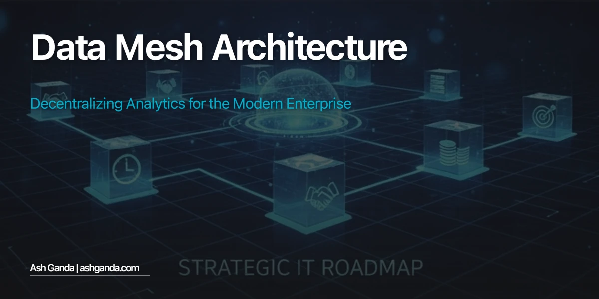 Data Mesh Architecture: Decentralizing Analytics for the Modern Enterprise