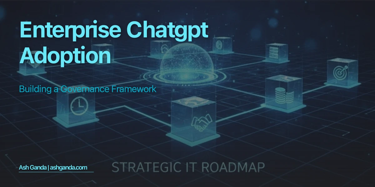 Enterprise ChatGPT Adoption: Building a Governance Framework