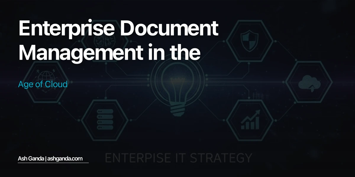 Enterprise Document Management in the Age of Cloud