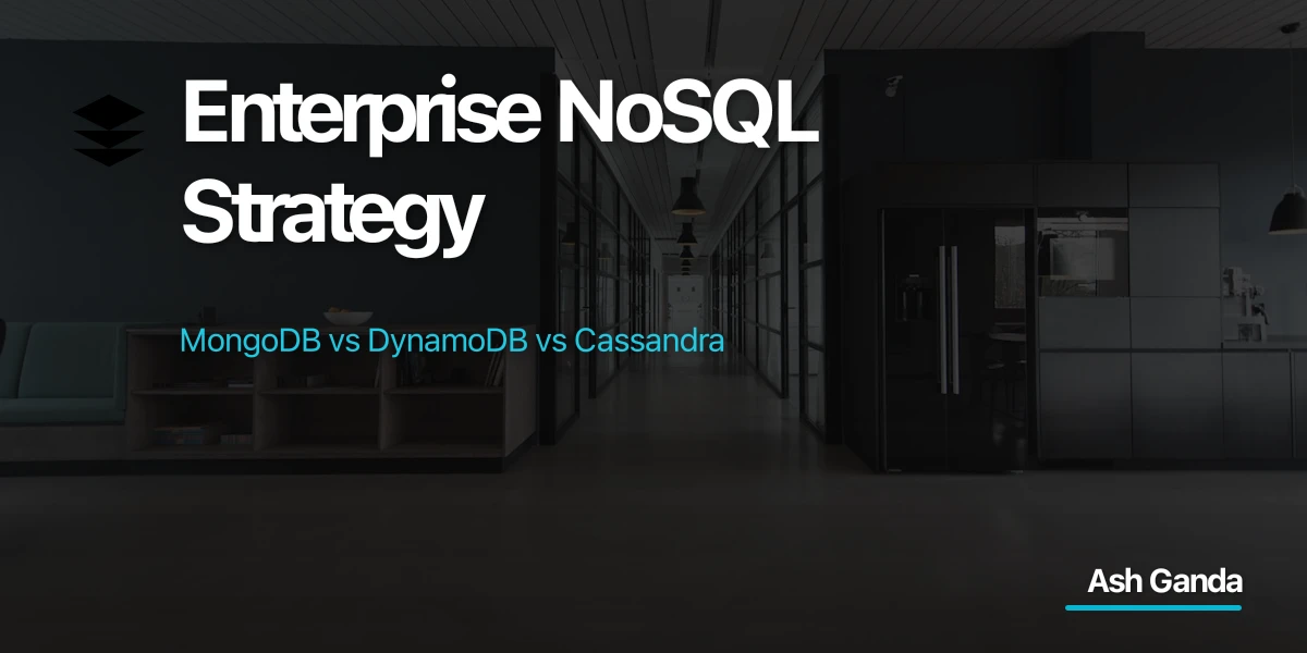 Enterprise NoSQL Strategy: MongoDB vs DynamoDB vs Cassandra