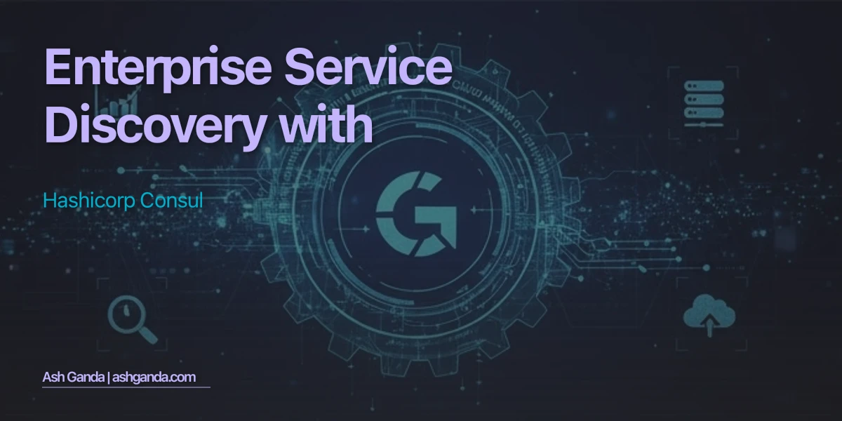 Enterprise Service Discovery with HashiCorp Consul