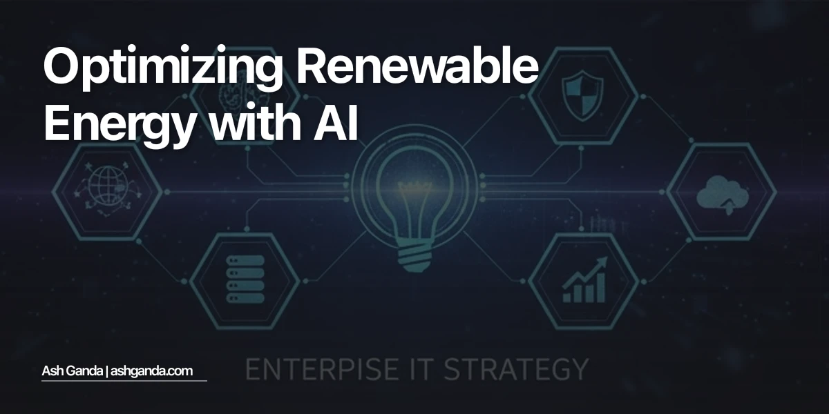 Optimizing Renewable Energy with AI