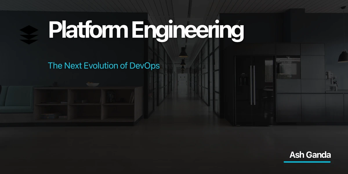 Platform Engineering: The Next Evolution of DevOps
