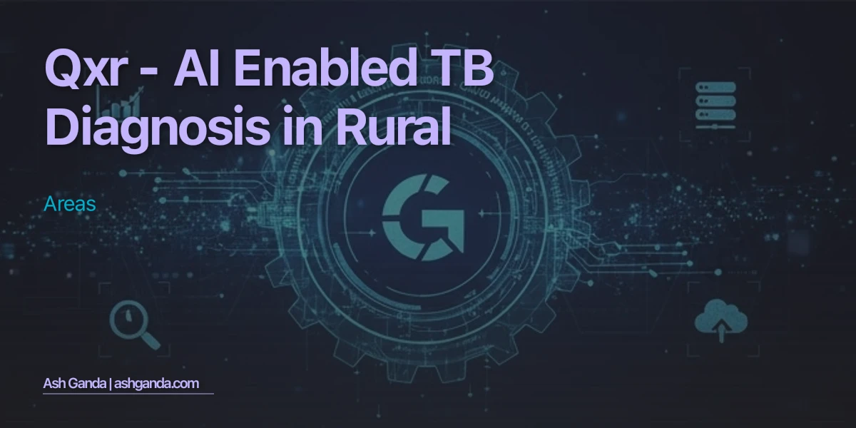 qXR - AI Enabled TB Diagnosis in Rural Areas