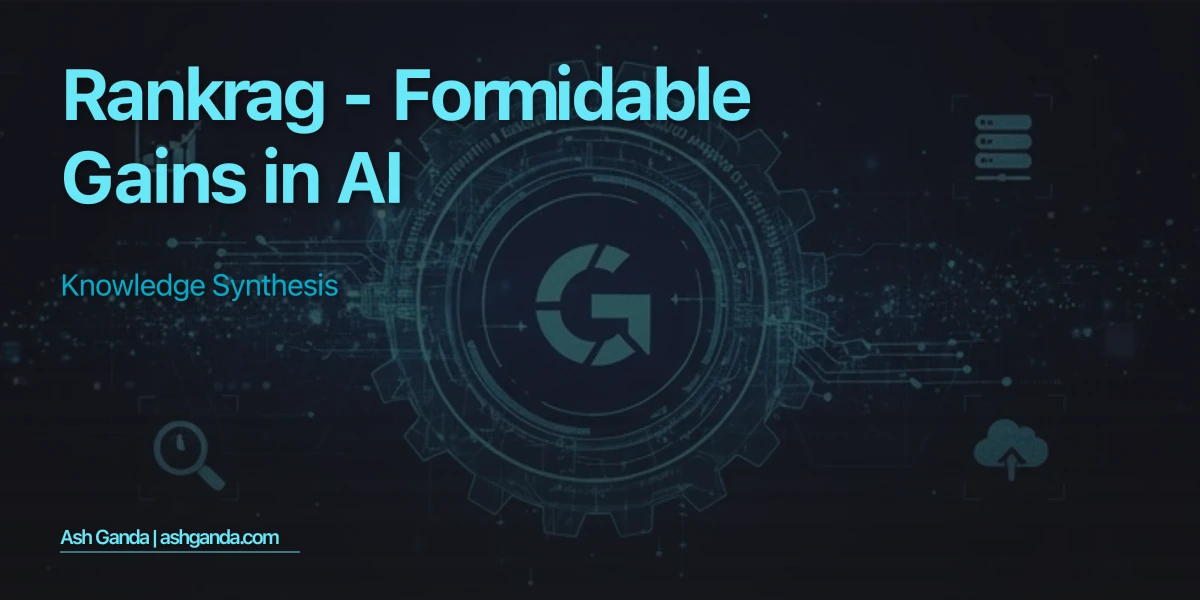 RankRAG - Formidable Gains in AI Knowledge Synthesis