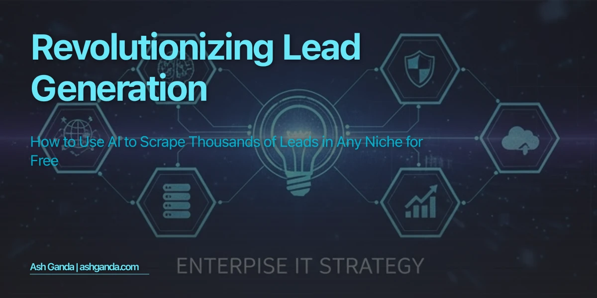 Revolutionizing Lead Generation: How to Use AI to Scrape Thousands of Leads in Any Niche for Free