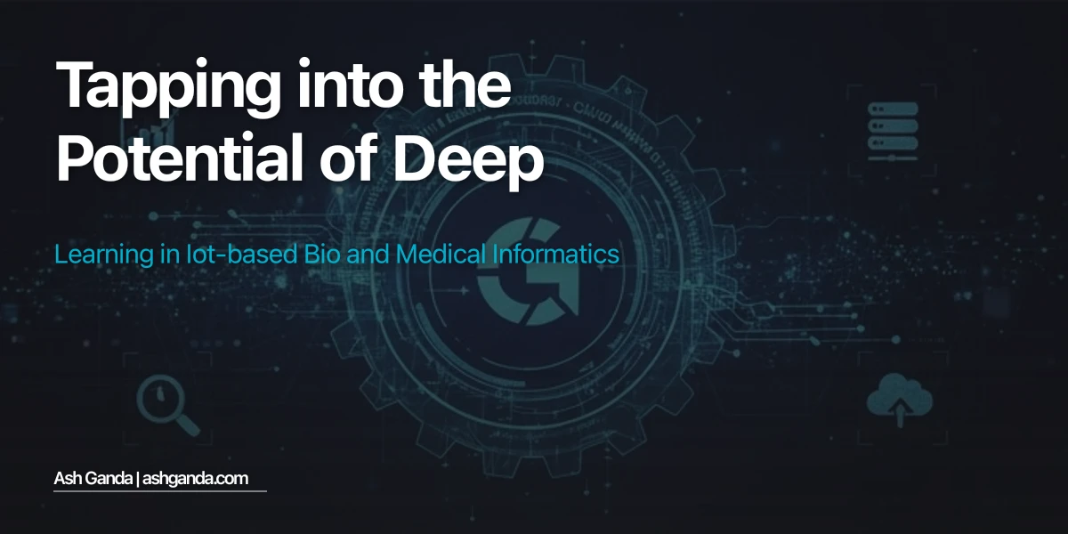 Tapping Into the Potential of Deep Learning in IoT-Based Bio and Medical Informatics
