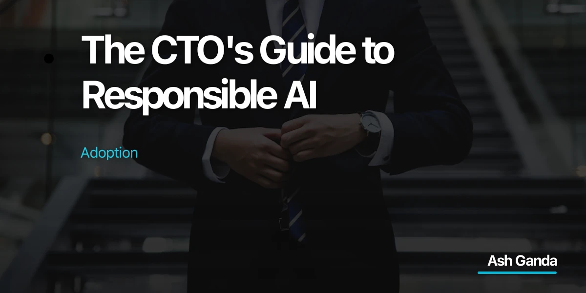 The CTO's Guide to Responsible AI Adoption