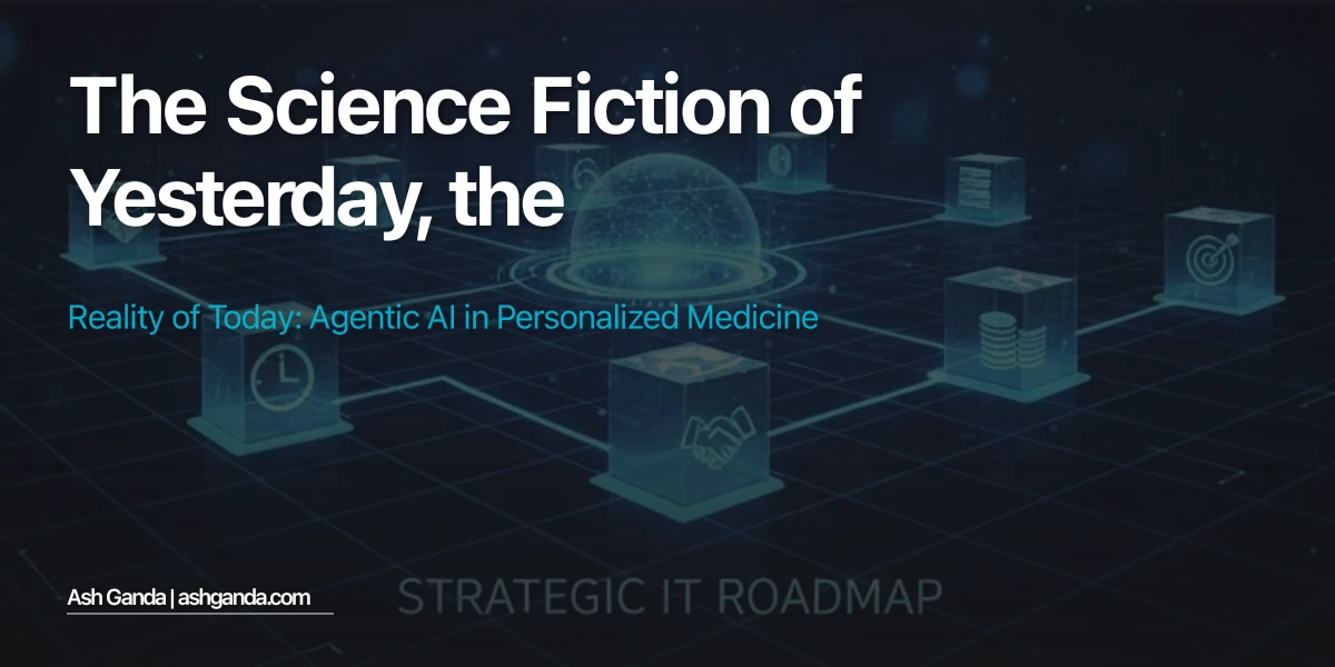 The Science Fiction of Yesterday, The Reality of Today: Agentic AI in Personalized Medicine